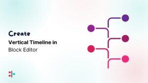 vertical timeline in block editor